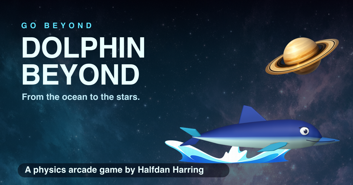 Dolphin Beyond — a dolphin launching from the ocean toward space, a game by Halfdan Harring